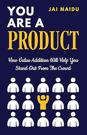 You are a Product: How Value Addition Will Help You Stand Out From The Crowd | Paperback | Shipping across India