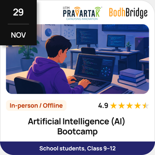Artificial Intelligence (AI) Bootcamp | IITM Pravartak & BodhBridge | In-person