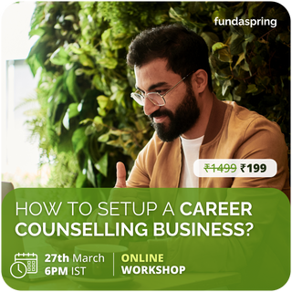 How to set up a successful Career Counselling Business? A step-by-step Guide | Workshop - FundaSpring