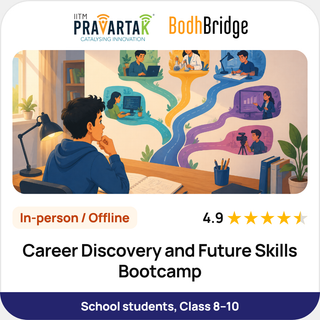 Career Discovery and Future Skills Bootcamp | IITM Pravartak & BodhBridge | In-person
