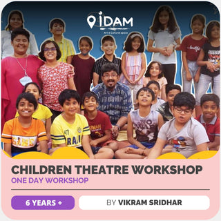 Children Theatre Workshop | Vikram Sridhar | IDAM, Kodambakkam, Chennai