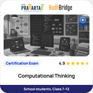 Computational Thinking | Certification Exam | IITM Pravartak & BodhBridge | Online