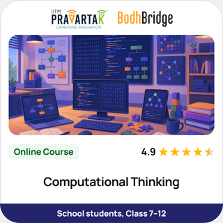 Computational Thinking | IITM Pravartak & BodhBridge | Online