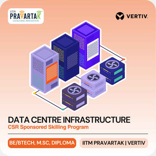Data Centre Infrastructure Skilling Program (BE/B.Tech/M.Sc/Diploma) | IITM Pravartak & Vertiv | Online & In-Person(IITM)