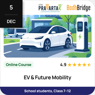 EV & Future Mobility | IITM Pravartak & BodhBridge | Online