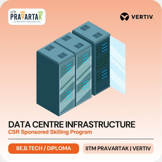 Data Centre Infrastructure Skilling Program (BE,B.Tech / Diploma) | IITM Pravartak & Vertiv | Online (IITM)