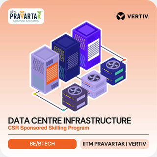 Data Centre Infrastructure Skilling Program (BE/B.Tech) | IITM Pravartak & Vertiv | Online (IITM)