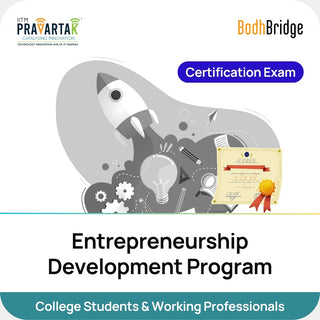 Entrepreneurship Development Program for College Students & Working Professionals, Certification Exam | IITM Pravartak & BodhBridge | Online
