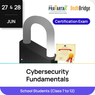 Cybersecurity Fundamentals – Certification Exam | IITM Pravartak & BodhBridge | Online
