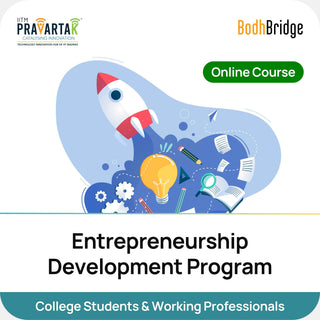 Entrepreneurship Development Program for College Students & Working Professionals | IITM Pravartak & BodhBridge | Online