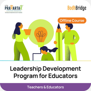 Leadership Development Program for Educators | IITM Pravartak & BodhBridge | In-person