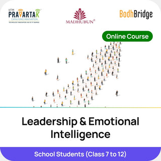 Leadership & Emotional Intelligence | IITM Pravartak, BodhBridge & Madhubun | Online