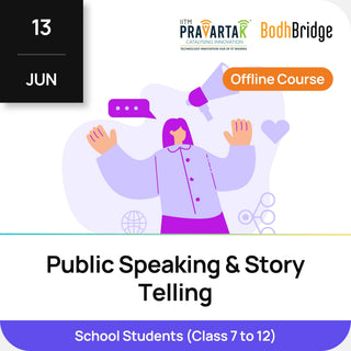 Public Speaking & Story Telling | IITM Pravartak & BodhBridge | In-person