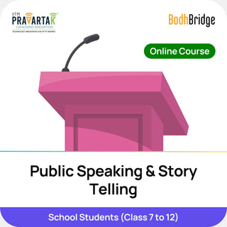 Public Speaking & Story Telling | IITM Pravartak & BodhBridge | Online