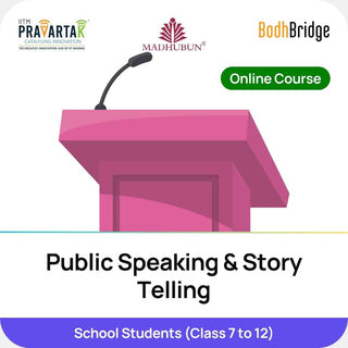 Public Speaking & Story Telling | IITM Pravartak, BodhBridge & Madhubun | Online