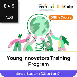 Young Innovators Training Program  | IITM Pravartak & BodhBridge | In-person