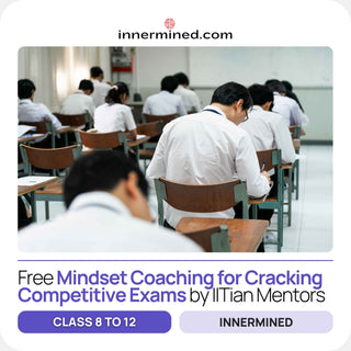 Free Mindset coaching for Cracking Competitive Exams with IITian Mentors | InnerMined | Online
