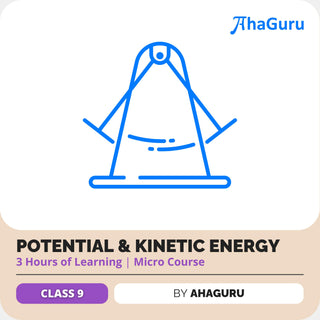 Potential and Kinetic Energy | AhaGuru | Online