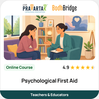 Psychological First Aid | IITM Pravartak & BodhBridge | Online