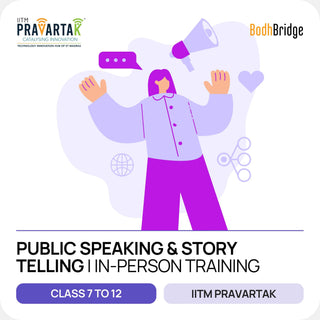 Public Speaking & Story Telling | IITM Pravartak & BodhBridge | In-person