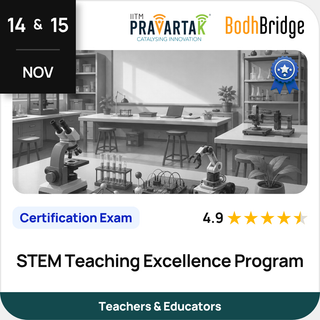 STEM Teaching Excellence Program | Certification Exam | IITM Pravartak & BodhBridge | Online