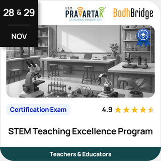 STEM Teaching Excellence Program | Certification Exam | IITM Pravartak & BodhBridge | Online