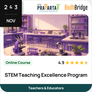 STEM Teaching Excellence Program | IITM Pravartak & BodhBridge | Online