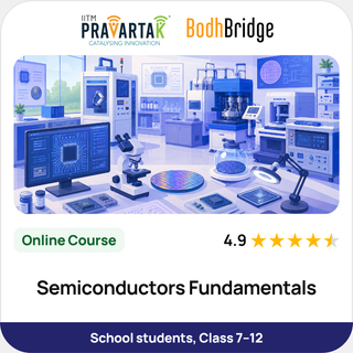 Semiconductors Fundamentals | IITM Pravartak & BodhBridge | Online