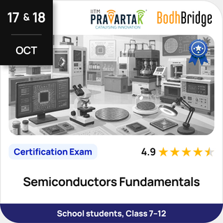 Semiconductors Fundamentals | Certification Exam | IITM Pravartak & BodhBridge | Online