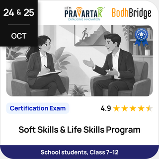 Soft Skills & Life Skills Program | Certification Exam | IITM Pravartak & BodhBridge | Online