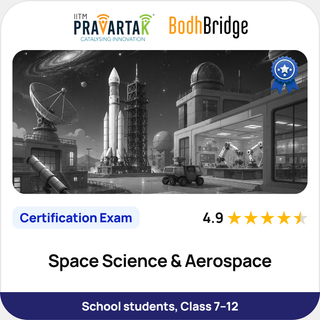 Space Science & Aerospace | Certification Exam | IITM Pravartak & BodhBridge | Online