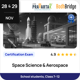 Space Science & Aerospace | Certification Exam | IITM Pravartak & BodhBridge | Online