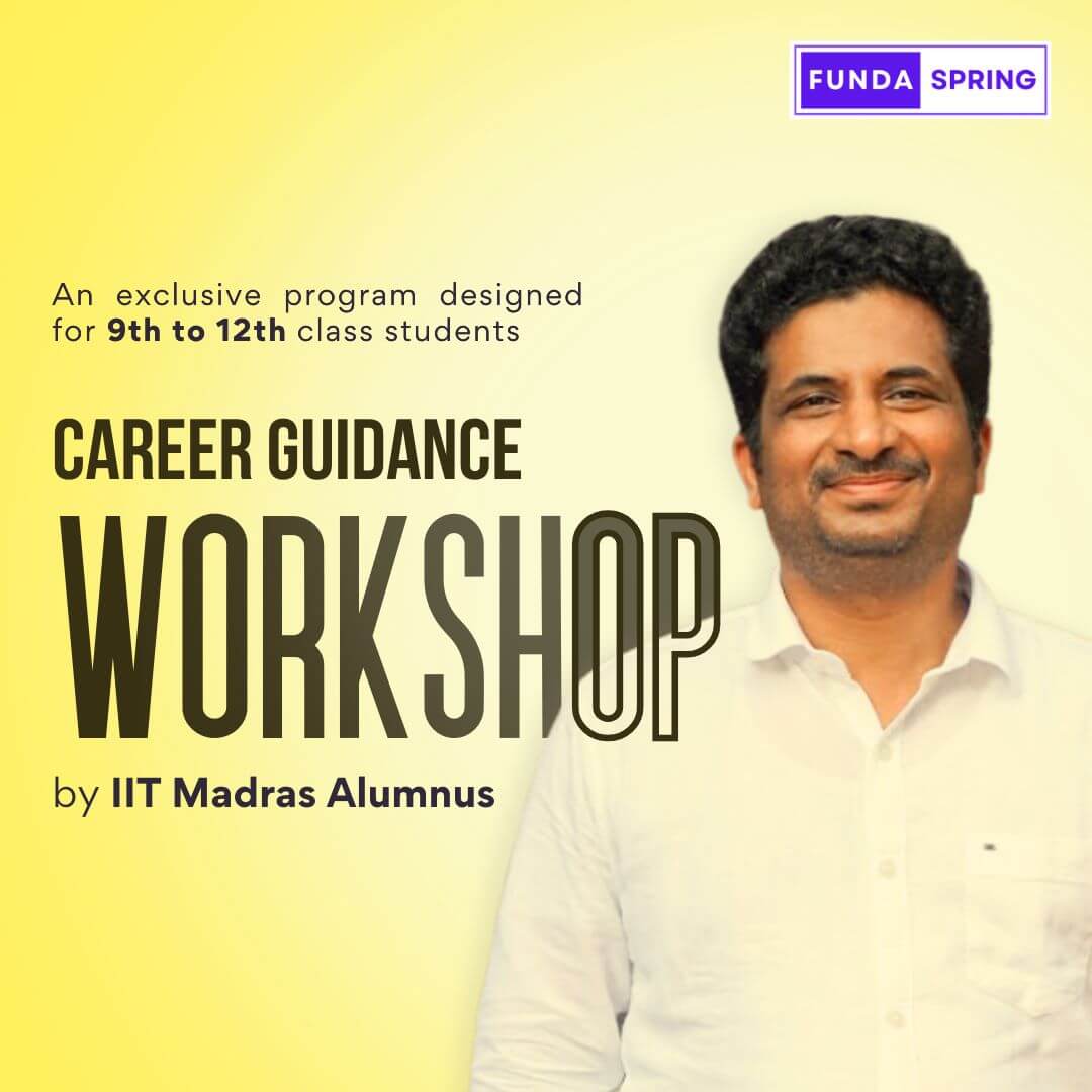 "How to make a robust career choice? | Career Guidance Workshop by IIT Madras Alumni - FUNDASPRING