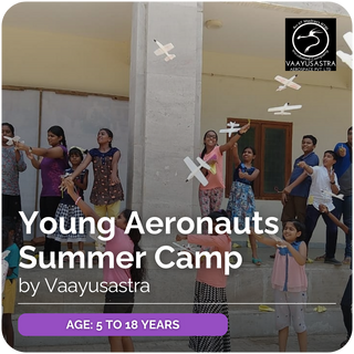 Young Aeronauts Summer Camp 2024 | Vaayusastra | Chennai - FundaSpring