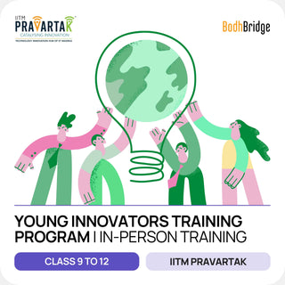 Young Innovators Training Program  | IITM Pravartak & BodhBridge | In-person