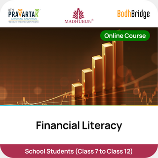 Financial Literacy | IITM Pravartak, BodhBridge & Madhubun | Online